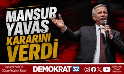 MANSUR YAVAŞ KARARINI VERDİ