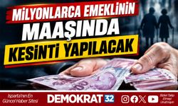 MİLYONLARCA EMEKLİNİN MAAŞINDA KESİNTİ YAPILACAK