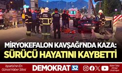 MİRYOKEFALON KAVŞAĞI'NDA KAZA: SÜRÜCÜ HAYATINI KAYBETTİ