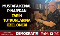 MUSTAFA KEMAL PINAR’DAN TARİH TUTKUNLARINA ÖZEL ÖNERİ
