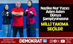 Nazike Nur Yazıcı Adım Adım Dünya Şampiyonasına