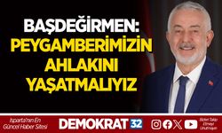 PEYGAMBERİMİZİN AHLAKINI YAŞATMALIYIZ