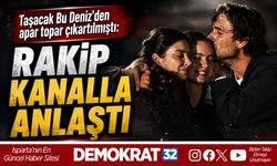 TAŞACAK BU DENİZ'DEN APAR TOPAR ÇIKARTILMIŞTI: RAKİP KANALLA ANLAŞTI