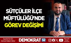 SÜTÇÜLER İLÇE MÜFTÜLÜĞÜ'NDE GÖREV DEĞİŞİMİ
