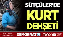 SÜTÇÜLER'DE KURT DEHŞETİ