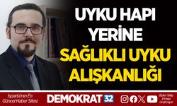 UYKU HAPI YERİNE SAĞLIKLI UYKU ALIŞKANLIĞI