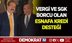 VERGİ VE SGK BORCU OLAN ESNAFA KREDİ DESTEĞİ