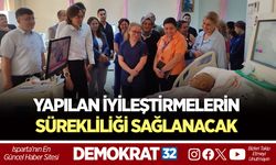 YAPILAN İYİLEŞTİRMELERİN SÜREKLİLİĞİ SAĞLANACAK