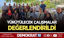 YÜRÜTÜLECEK ÇALIŞMALAR DEĞERLENDİRİLDİ