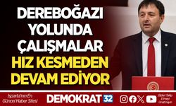DEREBOĞAZI YOLUNDA ÇALIŞMALAR HIZ KESMEDEN DEVAM EDİYOR