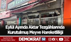 Eylül Ayında Aktar Tezgâhlarında Kurutulmuş Meyve Hareketliliği
