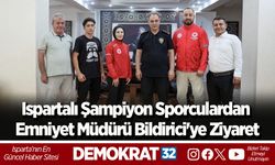 Ispartalı Şampiyon Sporculardan Emniyet Müdürü Bildirici'ye Ziyaret