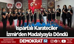 Ispartalı Karateciler İzmir'den Madalyayla Döndü: İşte O İsimler