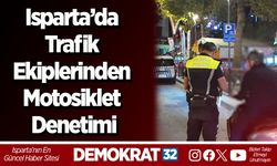 Isparta’da trafik ekiplerinden motosiklet denetimi