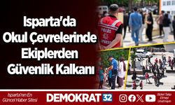 Isparta'da Okul Çevrelerinde Ekiplerden Güvenlik Kalkanı