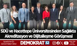 SDÜ ve Hacettepe Üniversitesinden Sağlıkta Akreditasyon ve Dijitalleşme Görüşmesi