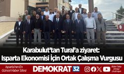 Karabulut’tan Tural’a ziyaret: Isparta Ekonomisi İçin Ortak Çalışma Vurgusu