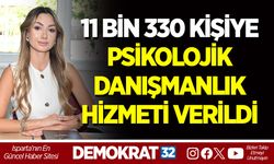 11 BİN 330 KİŞİYE PSİKOLOJİK DANIŞMANLIK HİZMETİ VERİLDİ
