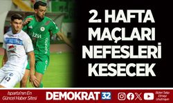 2. HAFTA MAÇLARI ADETA NEFESLERİ KESECEK