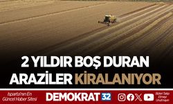 2 YILDIR BOŞ DURAN ARAZİLER KİRALANIYOR