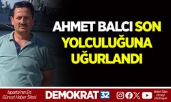 AHMET BALCI SON YOLCULUĞUNA UĞURLANDI