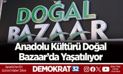 Anadolu Kültürü Doğal Bazaar’da Yaşatılıyor
