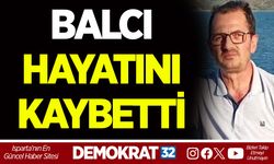 BALCI HAYATINI KAYBETTİ