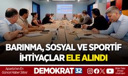 BARINMA, SOSYAL VE SPORTİF İHTİYAÇLAR ELE ALINDI