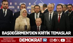 BAŞDEĞİRMEN’DEN ISPARTA İÇİN KRİTİK TEMASLAR