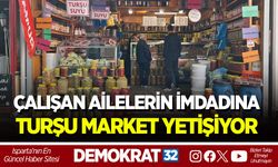 ÇALIŞAN AİLELERİN İMDADINA TURŞU MARKET YETİŞİYOR