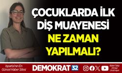 ÇOCUKLARDA İLK DİŞ MUAYENESİ NE ZAMAN YAPILMALI?