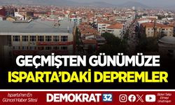 GEÇMİŞTEN GÜNÜMÜZE ISPARTA’DAKİ DEPREMLER