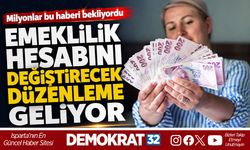 EMEKLİLİK HESABINI DEĞİŞTİRECEK DÜZENLEME GELİYOR