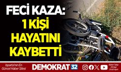 FECİ KAZA: 1 KİŞİ HAYATINI KAYBETTİ