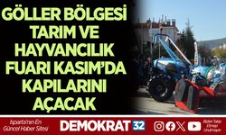 GÖLLER BÖLGESİ TARIM VE HAYVANCILIK FUARI KASIM’DA KAPILARINI AÇACAK