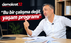“Bu bir çalışma değil, yaşam programı”