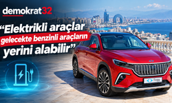 “Elektrikli araçlar gelecekte benzinli araçların yerini alabilir”