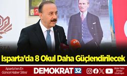 Isparta’da 8 Okul Daha Güçlendirilecek