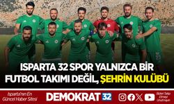 ISPARTA 32 SPOR YALNIZCA BİR FUTBOL TAKIMI DEĞİL, ŞEHRİN KULÜBÜ