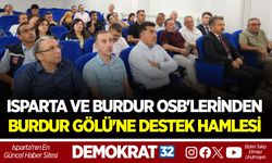 ISPARTA VE BURDUR OSB'LERİNDEN BURDUR GÖLÜ'NE DESTEK HAMLESİ