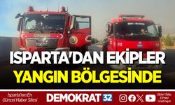 ISPARTA'DAN EKİPLER YANGIN BÖLGESİNDE