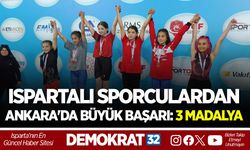 ISPARTALI SPORCULARDAN ANKARA'DA BÜYÜK BAŞARI: 3 MADALYA
