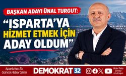 ISPARTA’YA HİZMET ETMEK İÇİN ADAY OLDUM