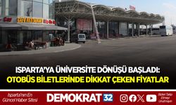 ISPARTA’YA ÜNİVERSİTE DÖNÜŞÜ BAŞLADI: OTOBÜS BİLETLERİNDE DİKKAT ÇEKEN FİYATLAR