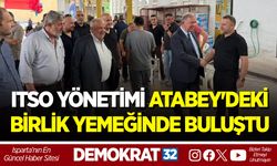ITSO YÖNETİMİ ATABEY'DEKİ BİRLİK YEMEĞİNDE BULUŞTU