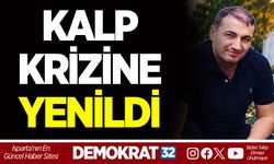 KALP KRİZİNE YENİLDİ