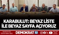 KARABULUT: BEYAZ LİSTE İLE BEYAZ SAYFA AÇIYORUZ