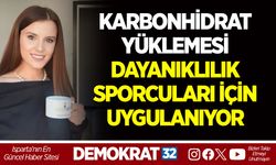 KARBONHİDRAT YÜKLEMESİ DAYANIKLILIK SPORCULARI İÇİN UYGULANIYOR