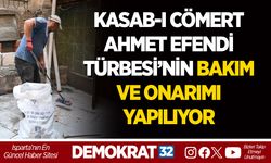 KASAB-I CÖMERT AHMET EFENDİ TÜRBESİ’NİN BAKIM VE ONARIMI YAPILIYOR