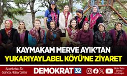 KAYMAKAM MERVE AYIK’TAN YUKARIYAYLABEL KÖYÜ’NE ZİYARET